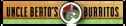 Uncle Berto’s Burritos